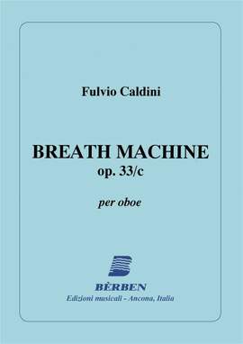 Fulvio Caldini: Breath Machine Op 33-C