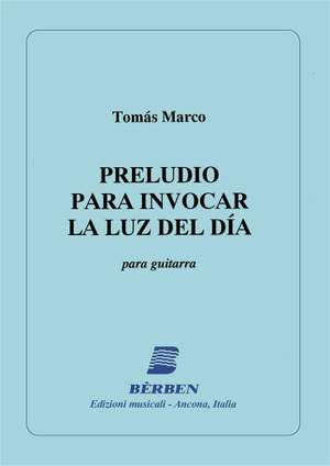 Marco Tomas: Preludio Para Invocar La Luz Del Dia