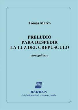 Marco Tomas: Preludio Para Despedir La Luz Del Crespuscolo