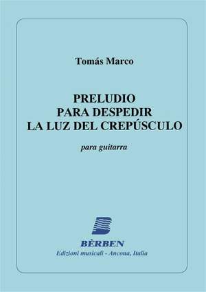 Marco Tomas: Preludio Para Despedir La Luz Del Crespuscolo