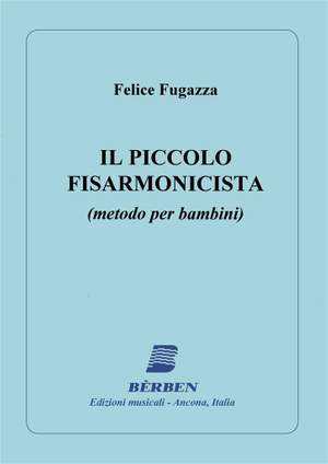 Fugazza Gianfelice: Il Piccolo Fisarmonicista (Metodo Per Bambini)
