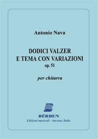 Nava Antonio: 12 Valzer E Tema Con Variazioni Op 51