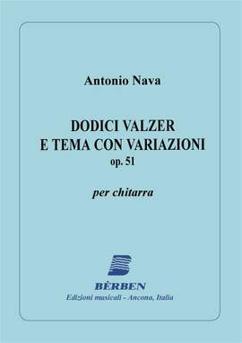 Nava Antonio: 12 Valzer E Tema Con Variazioni Op 51