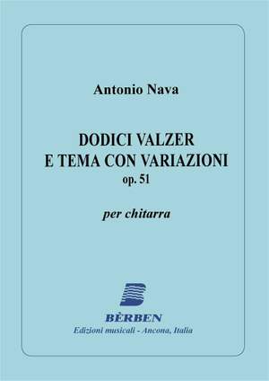 Nava Antonio: 12 Valzer E Tema Con Variazioni Op 51