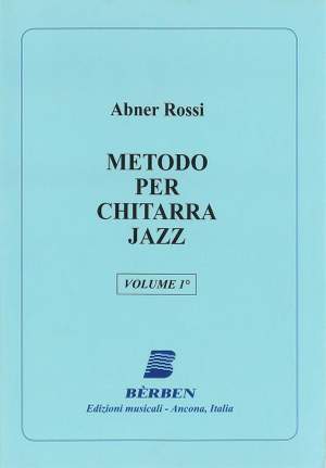 Abner Rossi: Metodo Per Chitarra Jazz Vol 1