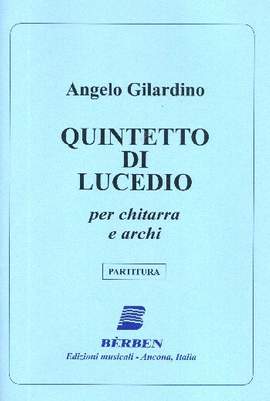 Angelo Gilardino: Quintetto di Lucedio