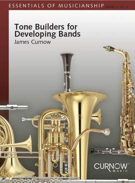 James Curnow: Tone Builders for Developing Bands