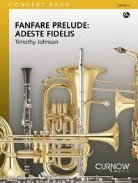 Timothy Johnson: Fanfare Prelude: Adeste Fidelis