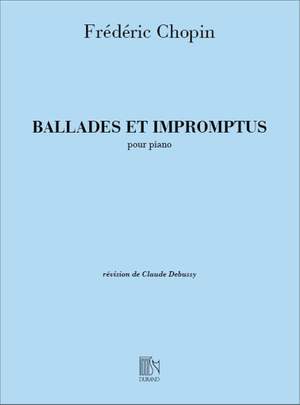 Frédéric Chopin: Ballades et Impromptus