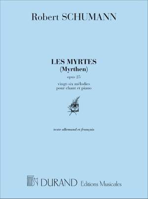 Robert Schumann: Les Myrtes Chant-Piano
