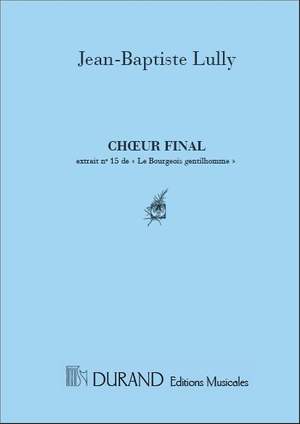 Jean-Baptiste Lully: Choeur Final Du Bourgeois