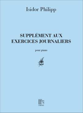 Isidore Philipp: Sup. Exerc. Journaliers