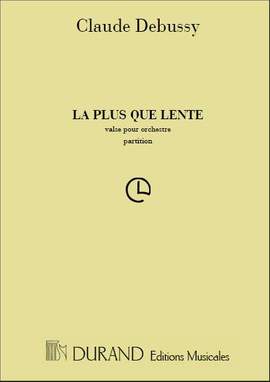Claude Debussy: La Plus Que Lente