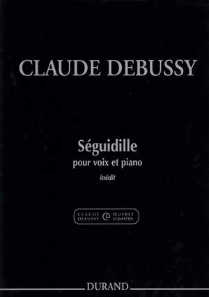 Claude Debussy: Séguidille Pour Voix Et Piano - Extrait Du
