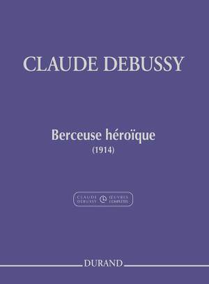 Claude Debussy: Berceuse héroïque