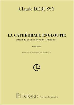 Claude Debussy: La Cathédrale Engloutie - Transcription Pour Orgue