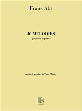 Franz Wilhelm Abt: 40 Melodies Voix Elevees-Piano