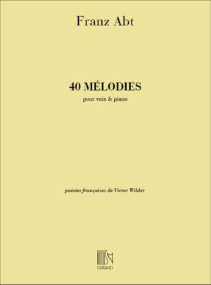 Franz Wilhelm Abt: 40 Melodies Voix Elevees-Piano