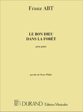 Franz Wilhelm Abt: Le Bon Dieu Cht-Piano