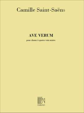 Camille Saint-Saëns: Ave Verum Pour Choeur A Quatre Voix Mixtes