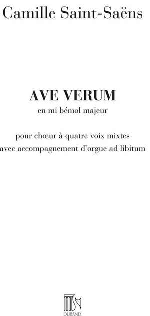 Camille Saint-Saëns: Ave Verum En Mi Bemol Majeur,