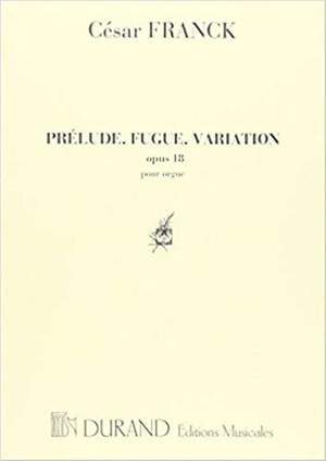 César Franck: Prelude Fugue and Variation Opus 18