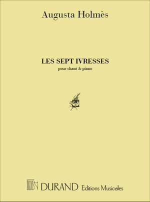 Augusta Holmes: Les 7 Ivresses Chant-Piano