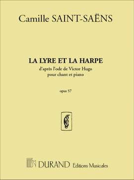 Camille Saint-Saëns: La Lyre Et La Harpe Pour Choeur Soliste