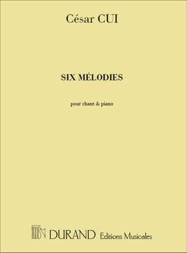 César Cui: Six Melodies