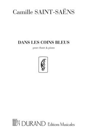 Camille Saint-Saëns: Dans Les Coins Bleus