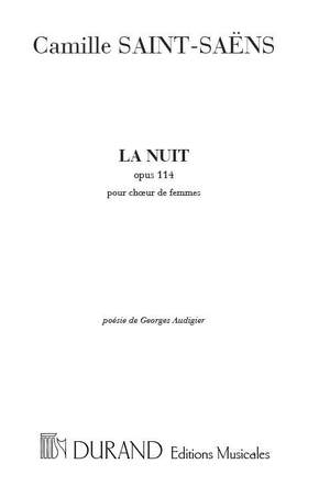 Camille Saint-Saëns: La Nuit opus 114 (Poésie de Georges Audigier)
