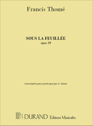 Francis Thomé: Sous La Feuilleeorgue