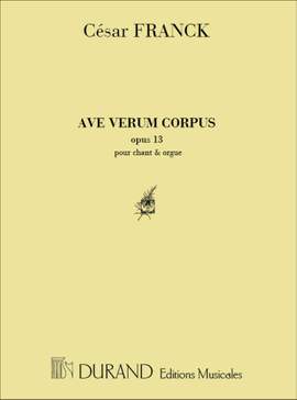 César Franck: Ave Verum Corpus, Opus 13