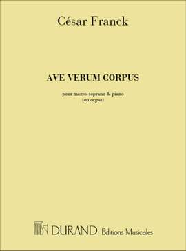 César Franck: Ave Verum, Pour Mezzo-Soprano Et Piano (Ou Orgue)