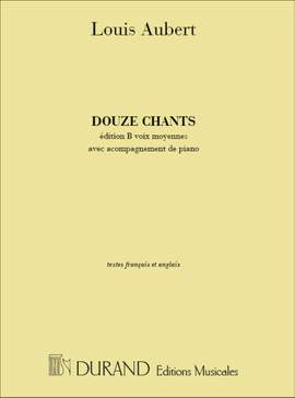 Louis Aubert: 12 Chants Ed. B Vx Moy