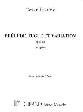 César Franck: Prélude Fugue et Variation Opus 18