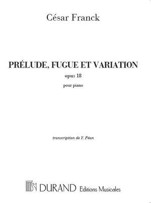 César Franck: Prélude Fugue et Variation Opus 18