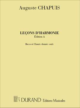 Auguste Chapuis: Lecons D'Harmonie, Edition A, Basse Et Chants