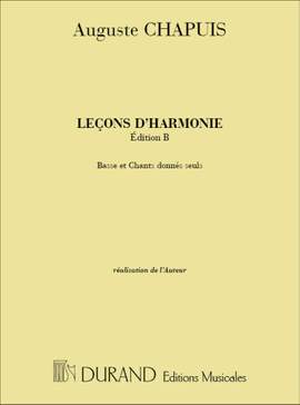 Auguste Chapuis: Lecons D'Harmonie -  Edition B