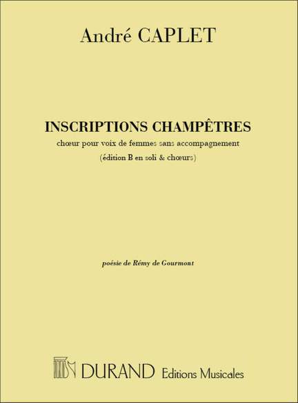 André Caplet: Inscriptions Champetres