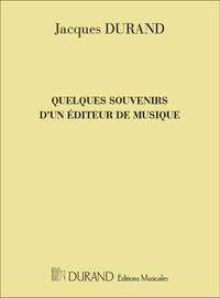 Jacques Durand: Souvenirs D'Un Editeur De Musique