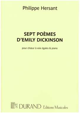 Philippe Hersant: Sept Poemes D'Emily Dickinson