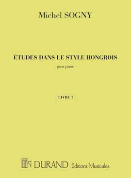 Michel Sogny: Etudes Dans Le Style Hongrois - Livre 1