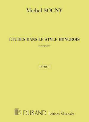 Michel Sogny: Etudes Dans Le Style Hongrois - Livre 1
