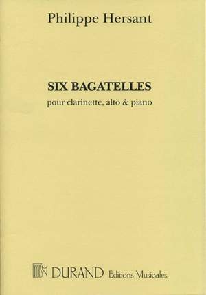 Philippe Hersant: Six Bagatelles