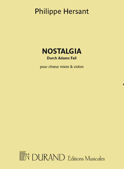 Philippe Hersant: Nostalgia (Durch Adams Fall)