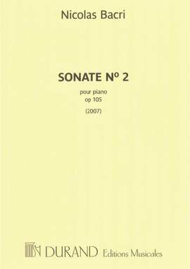 Nicolas Bacri: Sonate Nº 2, op. 105