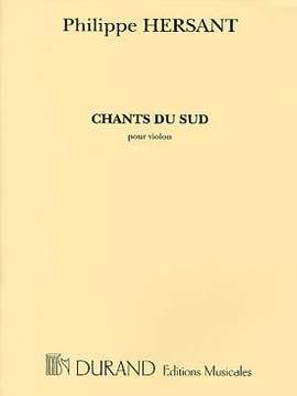 Philippe Hersant: Chants du Sud
