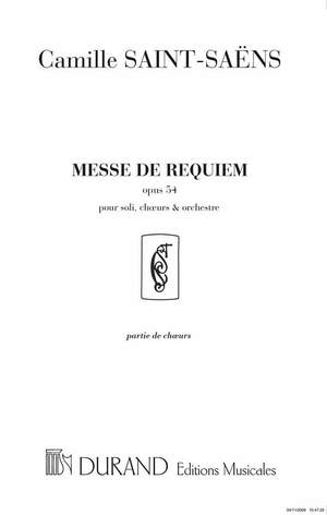 Camille Saint-Saëns: Messe De Requiem Pour Soli Choeur Et Orchestre