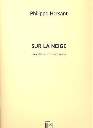Philippe Hersant: Sur La Neige